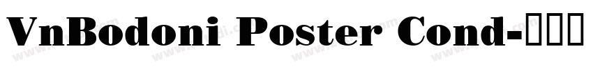 VnBodoni Poster Cond字体转换